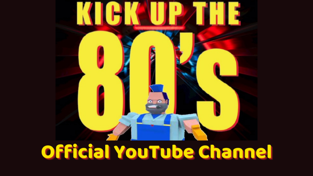 Kick Up The 80s'Official YouTube Channel
